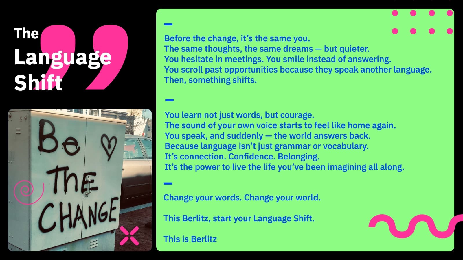 The campaign script, before and after the shift